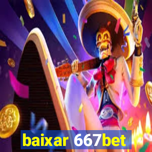 baixar 667bet